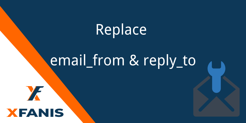 Replace email_from and reply_to