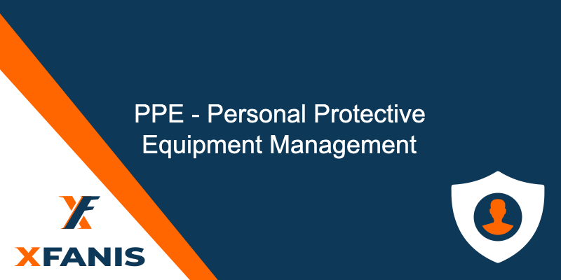 PPE Management | Personal Protective Equipment Issuance, Tracking, Sizes and Expiry