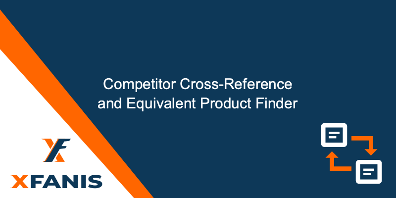 Cross Reference by Part Number | Competitor & OEM Interchange, Equivalent Product Finder