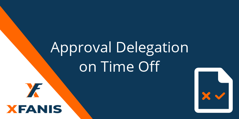 Approval Delegation on Time Off